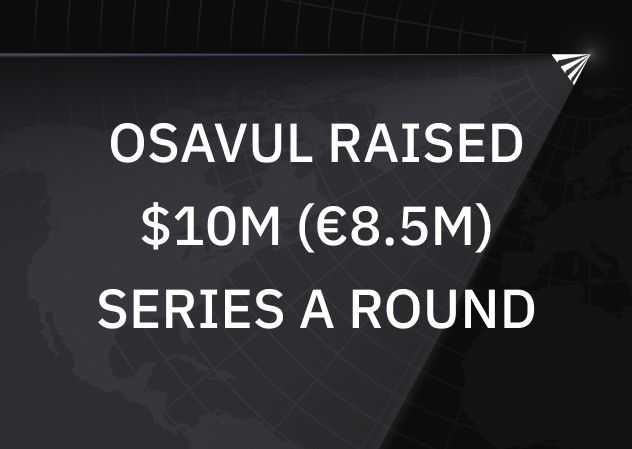 Osavul raised $10m (€8.5m) Series A round