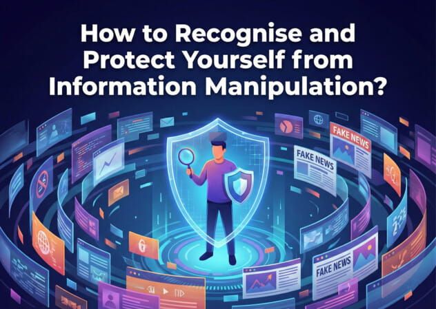 How to Recognise and Protect Yourself from Information Manipulation?