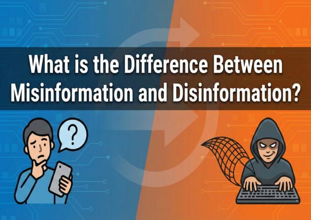 What is the Difference Between Misinformation and Disinformation?
