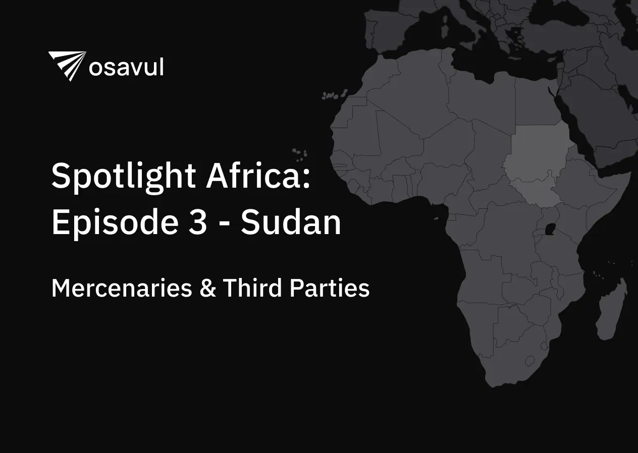 Spotlight Africa: Episode 3 - Sudan. Mercenaries & Third Parties